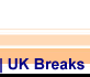 UK Breaks